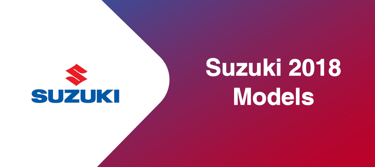 INFOGRAPHIC: Brand-New Suzuki 2018 Models