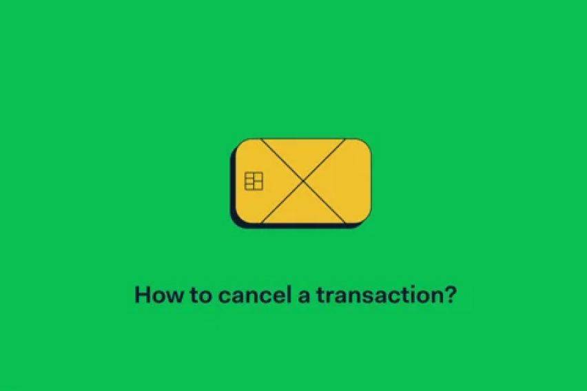 Cancel the transaction