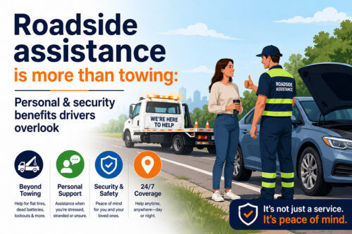 Roadside assistance is more than towing: Personal &amp; security benefits drivers overlook